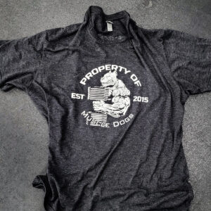 Property of Muscle Dogs T-Shirt